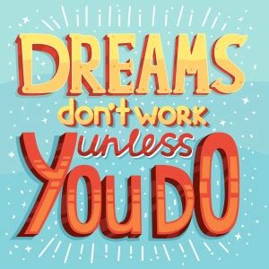 dreams dont work Sticker Poster Paper Print - Quotes & Motivation ...