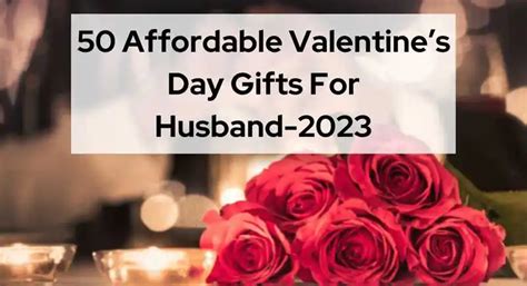 50+ Valentines Day Gift Ideas for Husband