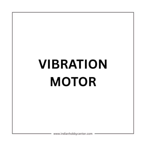 Vibration Motor – Indian Hobby Center