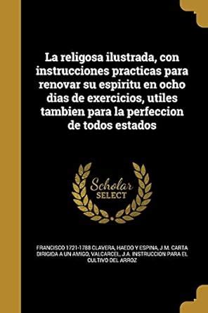 La religosa ilustrada, con instrucciones practicas para renovar su ...