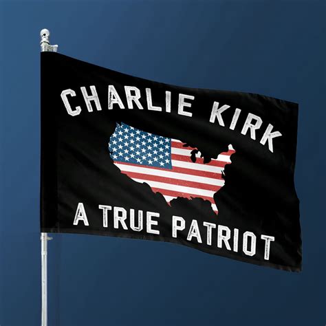 A True Patriot Charlie Kirk Flag, Charlie Kirk Is My Hero Flag