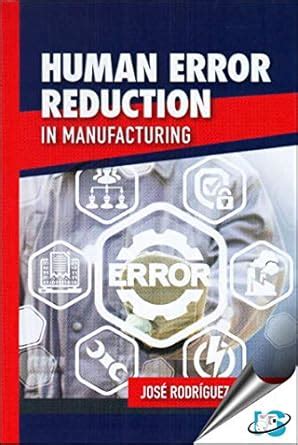 Human Error Reduction in Manufacturing : José Rodríguez-Pérez: Amazon ...