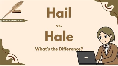 Hail vs. Hale - What’s the Difference? - grammarlearns.com
