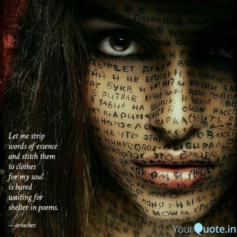 Let me strip words of ess... | Quotes & Writings by Aria Chez | YourQuote