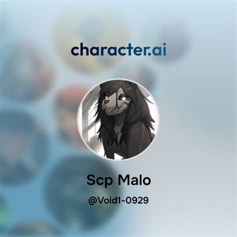 Chat with Scp Malo | character.ai | AI Chat, Reimagined-Your Words ...
