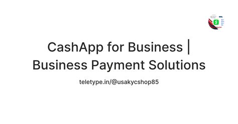 CashApp for Business | Business Payment Solutions — Teletype