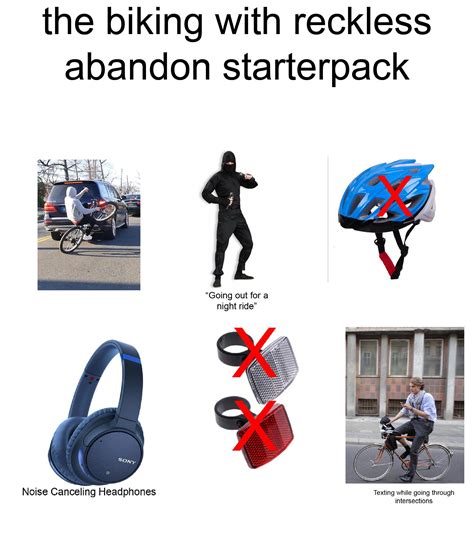 The biking with reckless abandon Starterpack : r/starterpacks