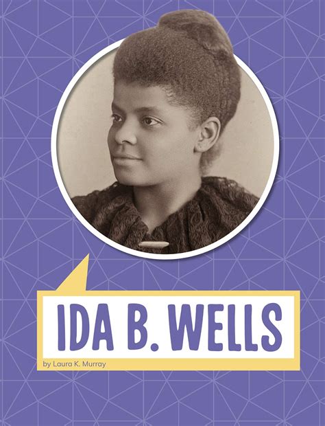 Ida B. Wells (Biographies) by Murray | Goodreads