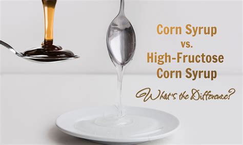 Corn Syrup vs. High-Fructose Corn Syrup: What's the Difference? - The ...
