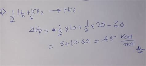 The bond dissociation energy of h2, cl2 and hcl are 104,58 and 103 ...