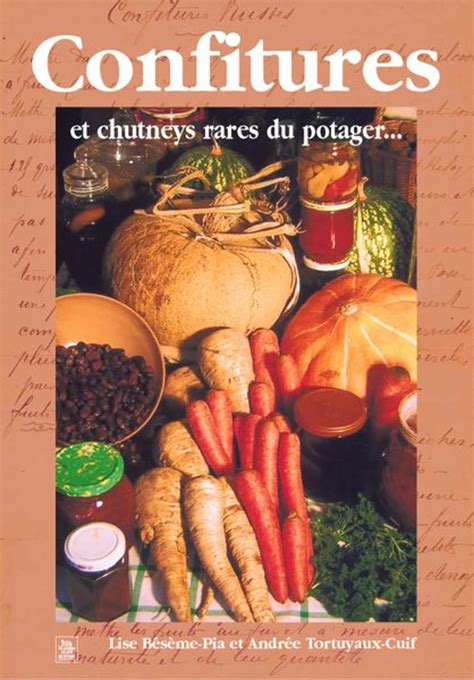 Amazon.in: Buy Confitures et chutneys rares du potager... Book Online ...