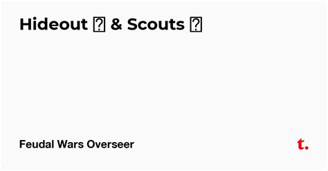 Hideout 🕯 & Scouts 🕶 — Teletype