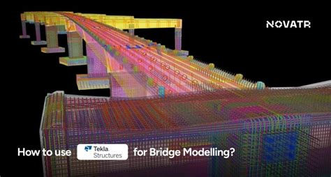 How to use Tekla for Bridge Modelling?