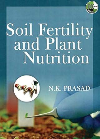 Soil Fertility and Plant Nutrition eBook : Prasad, N.K.: Amazon.in ...