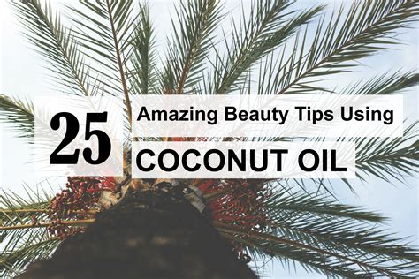 25 Amazing Beauty Tips Using Coconut Oil