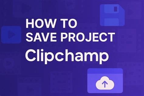 Image result for Clipchamp Save Project Tutorial