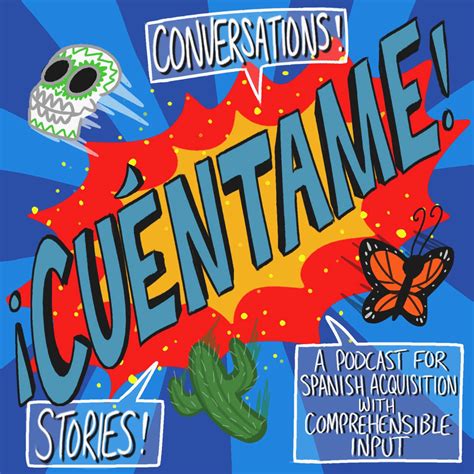 ¡Cuéntame! | Learn Spanish with Comprehensible Input (Podcast) | Podchaser