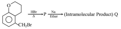In the following reaction sequence, structures of P and Q, are respectively