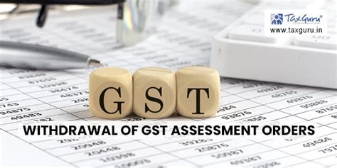 Extended Amnesty Scheme for Deemed withdrawal of GST assessment orders