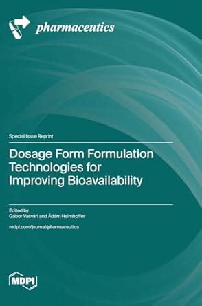 Buy Dosage Form Formulation Technologies for Improving Bioavailability ...