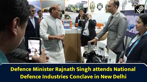 Defence Minister Rajnath Singh attends National Defence Industries ...