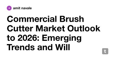 Commercial Brush Cutter Market Outlook to 2026: Emerging Trends and ...
