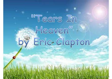 Tears in Heaven Eric Clapton song an…: English ESL powerpoints