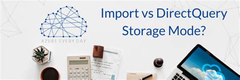 Image result for Power BI DirectQuery vs Import Mode