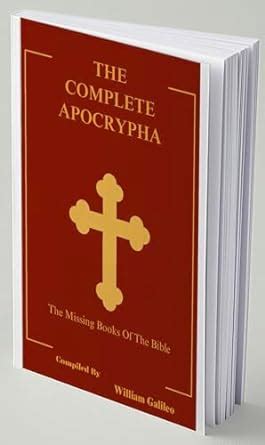 The Complete Apocrypha: The Missing Books Of The Bible eBook : Galileo ...