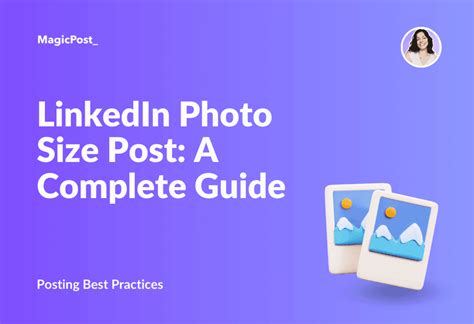 LinkedIn Photo Size Post: A Complete Guide