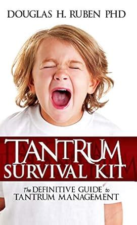 Buy Tantrum Survival Kit: The Definitive Guide to Tantrum Management ...