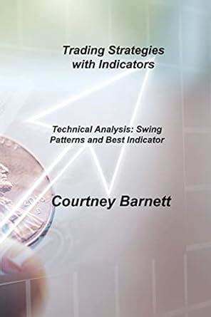 Buy Trading Strategies with Indicators: Technical Analysis: Swing ...