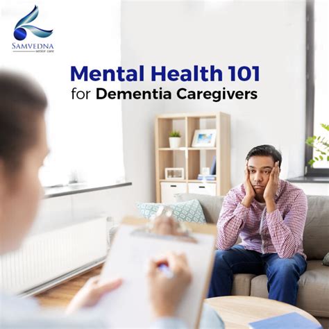 Mental Health 101 for Dementia Caregivers | Samvedna Care