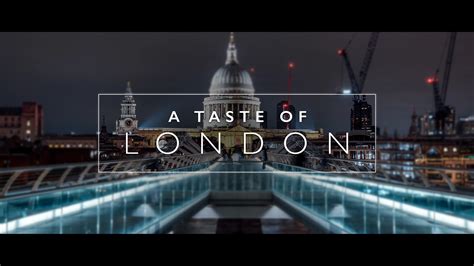 A Taste of London (Flow Motion Timelapse) - what is taste of london