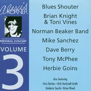 Vol. 3-Alexis Dorner Memorial: Tim Franks, Tony Vines, Norman Beaker ...