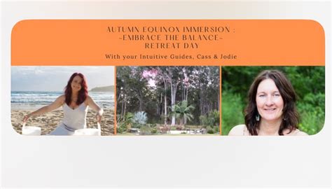 Autumn Equinox Immersion: Embrace the Balance Retreat Day, Scotts Head ...
