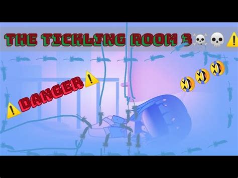 The tickling Room 3⚠️💀☠️🤣😂 ☆600 Subscribers special☆ - YouTube