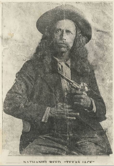 UA - Nathaniel Reed, better known as "Texas Jack," was born in Arkansas ...