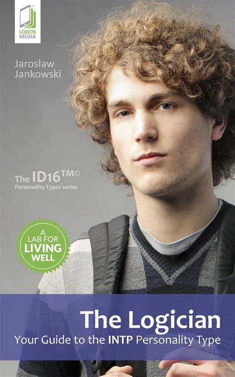 The Logician: Your Guide to the INTP Personality Type eBook by Jaroslaw Jankowski - EPUB ...