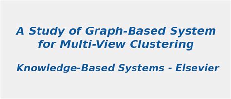 Best Research Topic in a study of graph-based system for multi-view ...