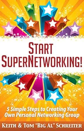 Start SuperNetworking!: 5 Simple Steps to Creating Your Own Personal ...