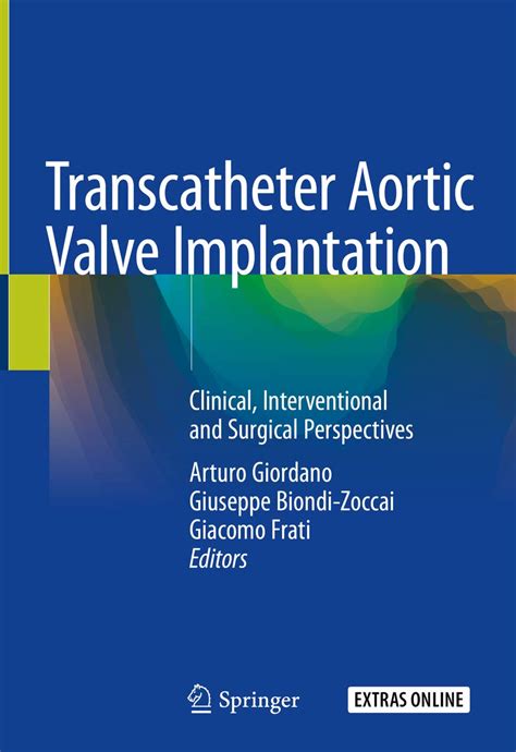 Transcatheter Aortic Valve Implantation: Clinical, Interventional and ...
