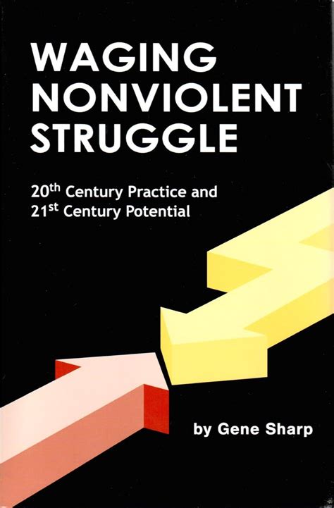 Buy Waging Nonviolent Struggle: 20th Century Practice And 21st Century ...