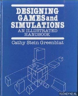 Buy Designing Games and Simulations: An Illustrated Handbook Book ...