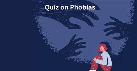 GK Quiz on Phobias: Can You Identify These Common Fears?