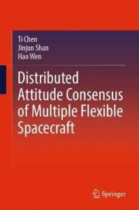 Distributed Attitude Consensus of Multiple Flexible Spacecraft: Buy ...