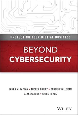 Buy Beyond Cybersecurity - Protecting Your Digital Business Book Online ...