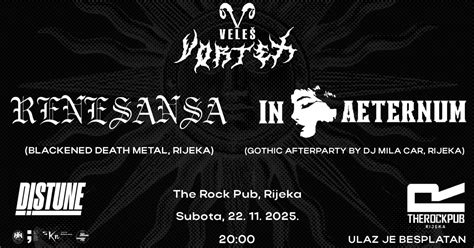 VELEŠ VORTEX #3: RENESANSA + IN AETERNUM, The Rock Pub, Rijeka, 22 ...