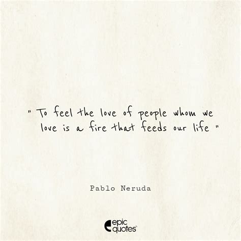 Pablo Neruda Quotes On Life