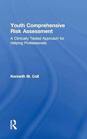 Youth Comprehensive Risk Assessment: A Clinically Tested Approach for ...